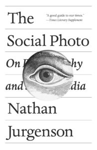 Image of The Social Photo by Nathan Jurgenson